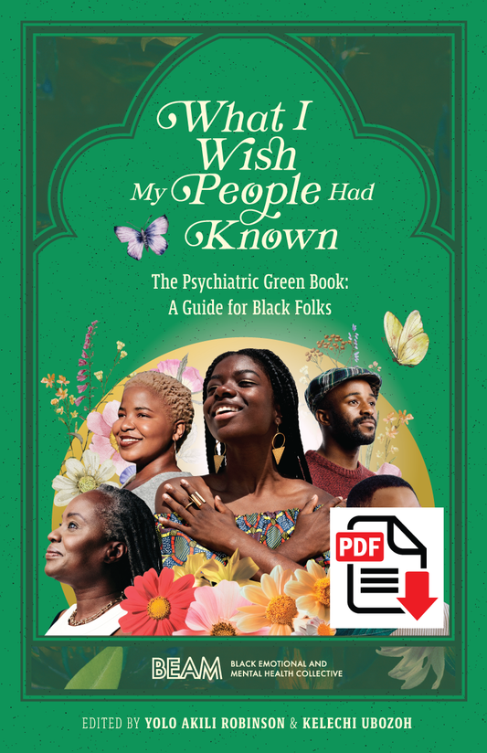 What I Wish My People Had Known, The Psychiatric Green Book: A Guide for Black Folks (Digital PDF)